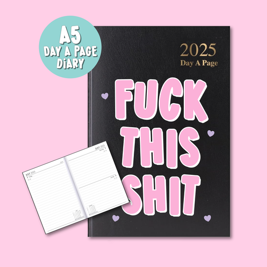 2025 Diary - Fuck This Shit