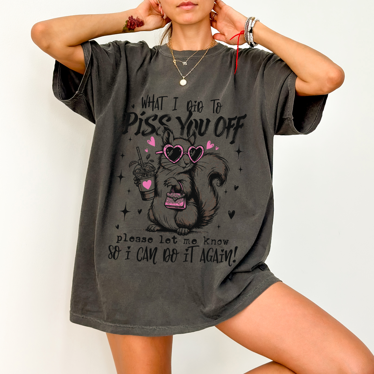 Oversized Distressed T-Shirt - Piss You Off (squirrel)