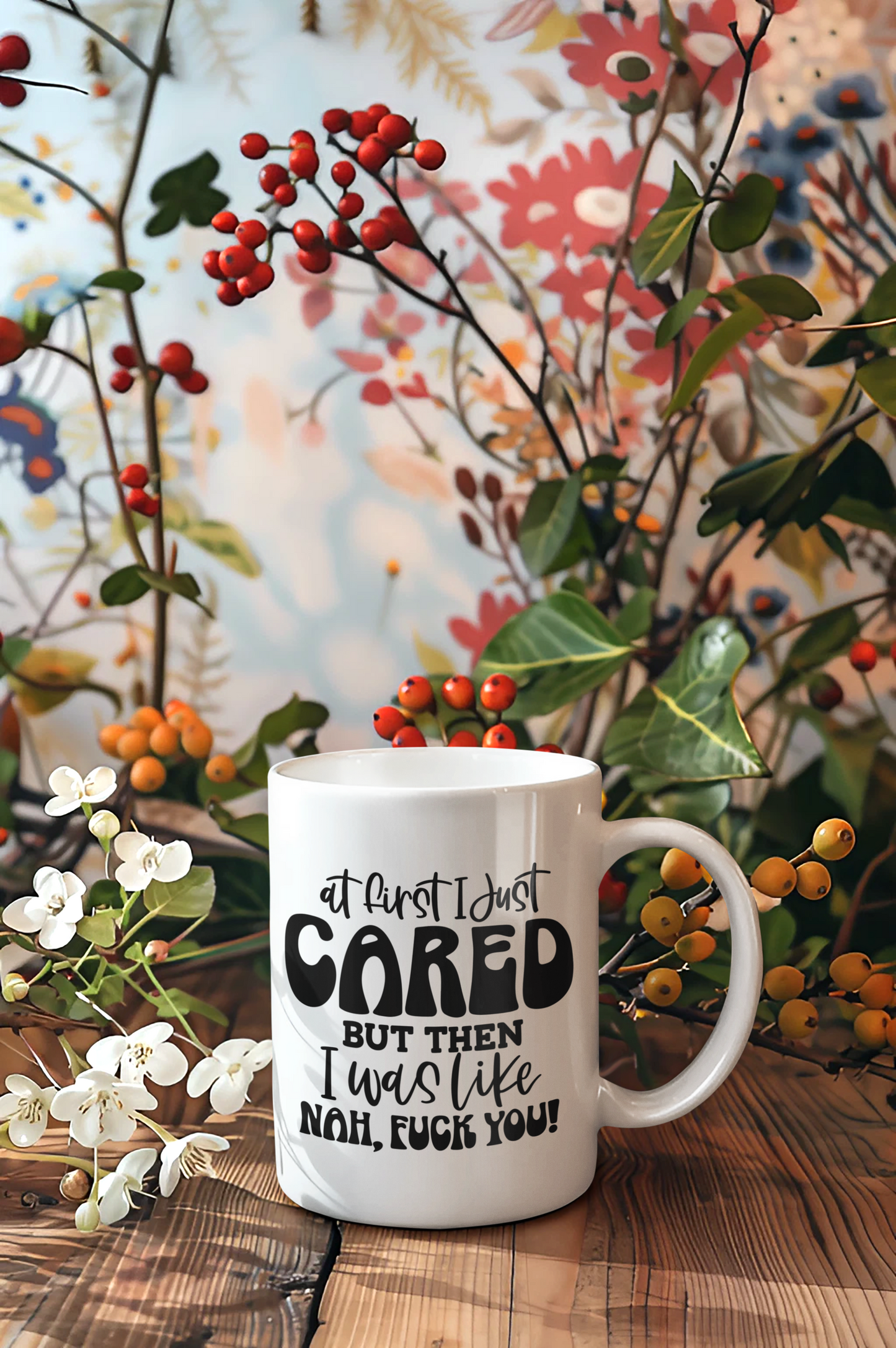 Mug - At first I Just Cared...