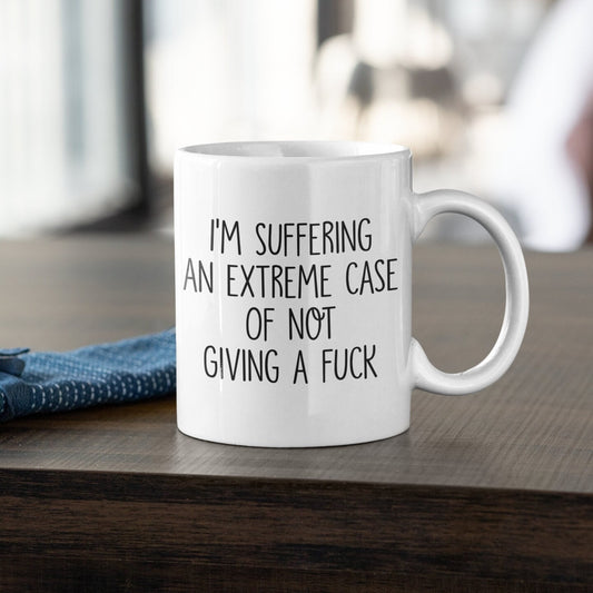 Mug - Extreme case Of Not Giving A Fuck