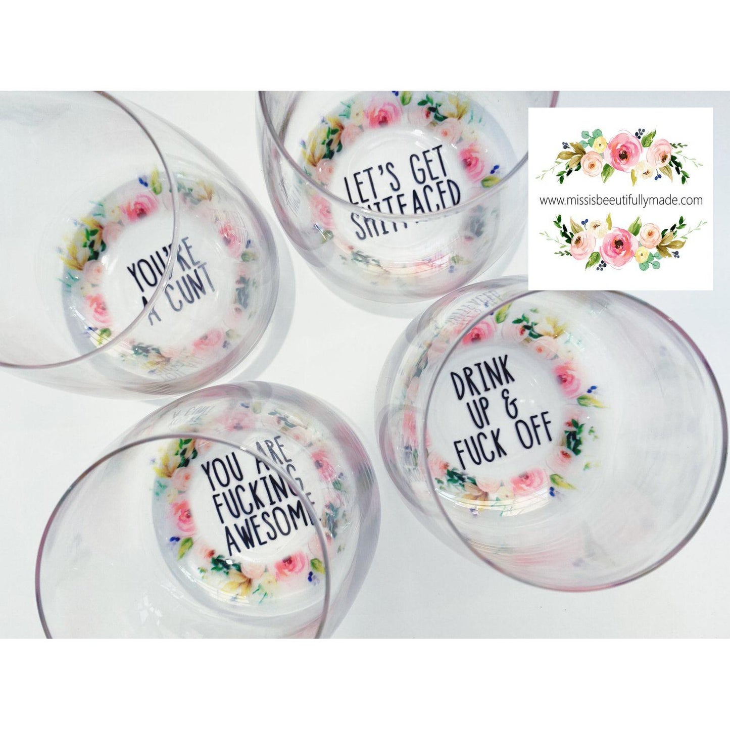 4 pack of stemless wine glasses with a beautiful floral print underneath.. The quotes on them are Drink up & fuck off, You're a cunt, Let's get shit faced, You are fucking awesome. You can have all 4 designs are select which ones you want from the list. Hand wash only