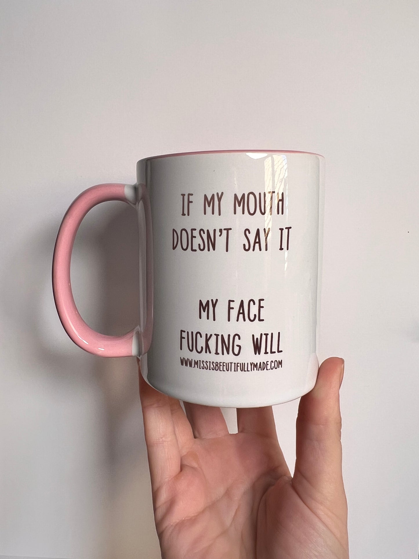 Seconds Mug - If My Mouth Doesn’t Say It…